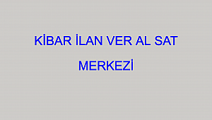 *** KİBAR İLAN VER AL SAT MERKEZİ ***